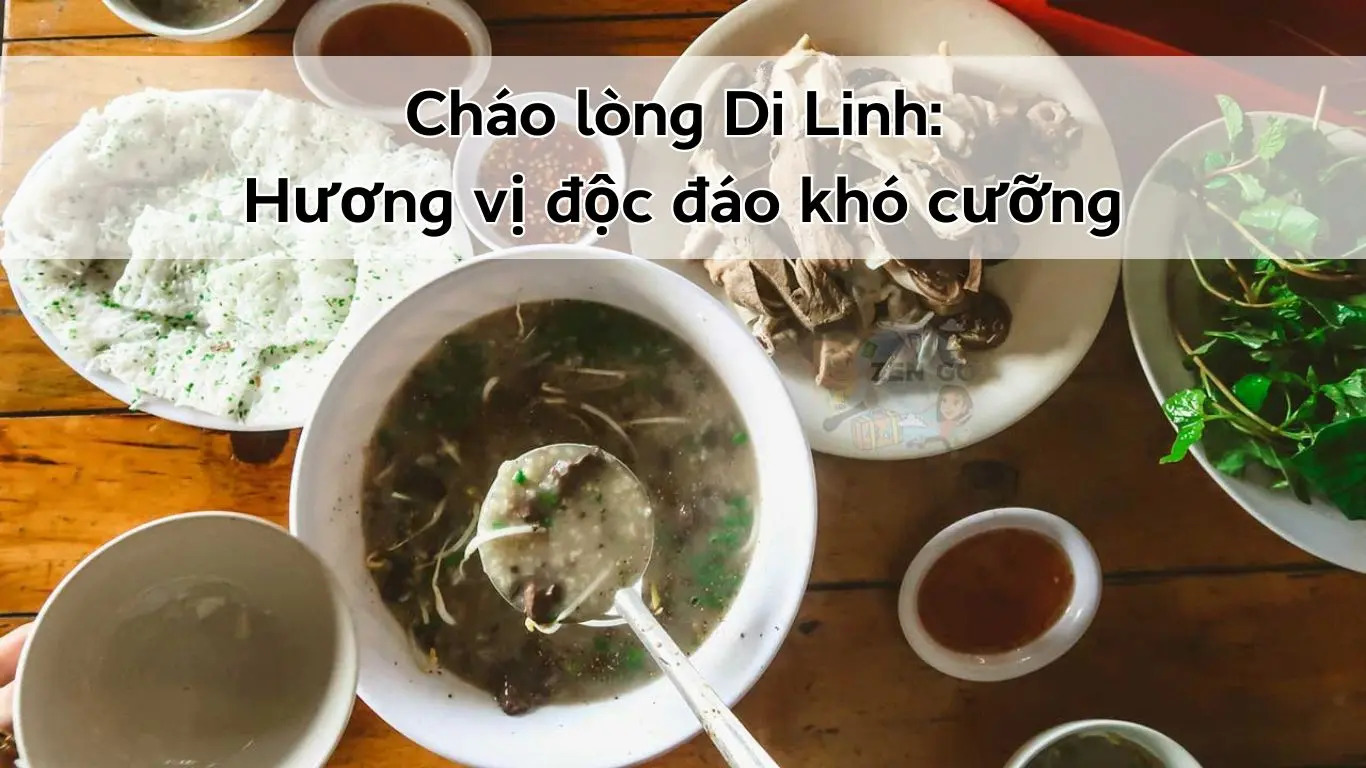 Cháo lòng Di Linh Hương vị độc đáo khó cưỡng